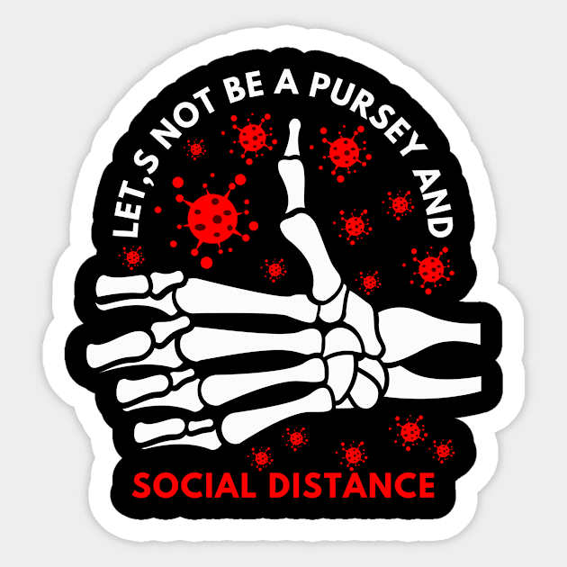 Let's Not Be A Pursey And Social Distance Sticker by NICHE&NICHE